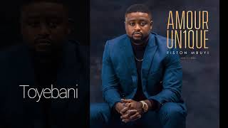 FISTON MBUYI TOYEBANI audio [upl. by Ardnoek]