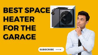 Best Space Heater For The Garage [upl. by Auburta]