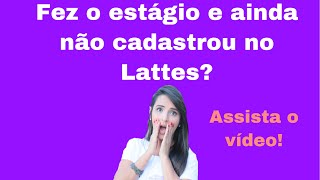 Como cadastrar estágio no Currículo Lattes [upl. by Zinnes229]