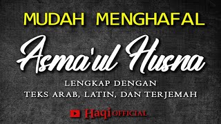 Asmaul Husna 1 Jam Full  Asmaul Husna Lengkap Dengan Arab Latin dan Terjemah  Haqi Official [upl. by Nnelg]