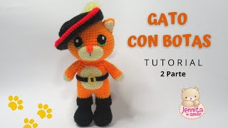 GATO CON BOTAS Amigurumi Tutorial paso a paso Parte 2 Nivel Intermedio [upl. by Howenstein]