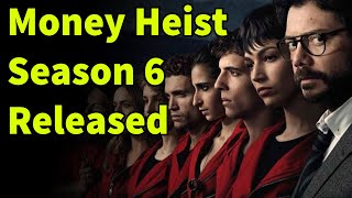 Money Heist season 6 release date cast synopsis trailer and more [upl. by Martelle]