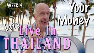 YOUR MONEY IN THAILAND Lets Live in Thailand [upl. by Jennilee]