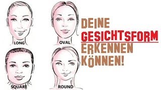 Die verschiedenen Gesichtsformen [upl. by Ekusoyr]