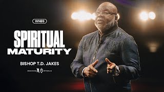 Spiritual Maturity  Bishop TD Jakes [upl. by Ibloc]