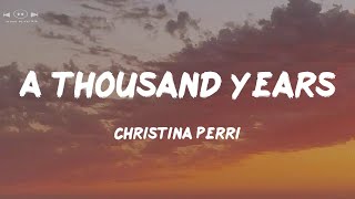 A Thousand Years  Christina Perri Lyrics  Ill love you for a thousand more [upl. by Eelyme485]