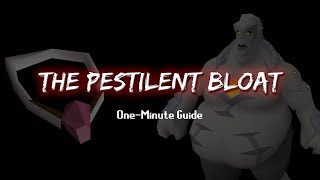 The Pestilent Bloat  OSRS One Minute Guide [upl. by Anawyt]