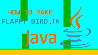 Programming Flappy Bird in Java Full Tutorial [upl. by Olfe]