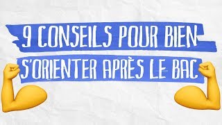 9 conseils pour bien s’orienter après le bac [upl. by Dela771]