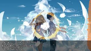 「Koplo」 Shigatsu wa Kimi no Uso 7  Orange 「TEGRA39 Remix」 [upl. by Thanos]