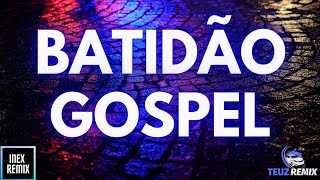 BATIDÃO GOSPEL 2022 [upl. by Gnohp]