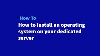 How to install an operating system on your OVHCloud dedicated server [upl. by Tonia]