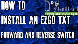 EZGO Forward and Reverse Switch  How to Install Golf Cart F and R [upl. by Slen]