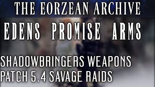 Edens Promise Edenmorn Savage Weapons FFXIV Patch 54 [upl. by Aisel]