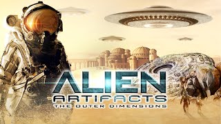 Alien Artifacts  The Outer Dimensions Full Documentary [upl. by Nifares77]