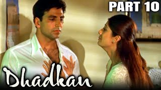 Dhadkan 2000 Part 10  Bollywood Romantic Full Movie l Akshay Kumar Sunil Shetty Shilpa Shetty [upl. by Tillion]