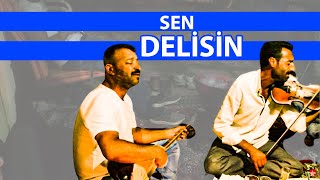 Sen Delisin  Abdal Sofrası [upl. by Llerrehs503]