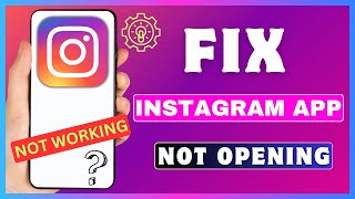 How To Fix Instagram App Not Opening Issue  Instagram Not Working Problem  Instagram Crash [upl. by Nahgam]