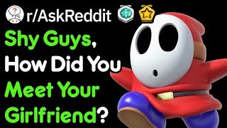 Shy Guys How Did You Meet Your GF Couples Stories rAskReddit [upl. by Llerol]