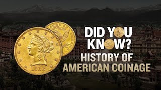 History of American Coinage Did You Know [upl. by Aridnere]