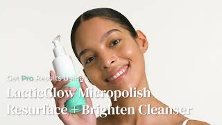 LacticGlow Micropolish Resurface amp Brighten Cleanser [upl. by Karleen]