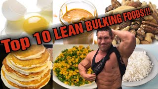 Top 10 Foods LEAN BULKING  The Healthy Way [upl. by Sadnac]