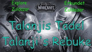 WoW  Talanjis Tadel  Talanjis Rebuke  Erkundet Zuldazar  Explore Zuldazar [upl. by Aluor343]