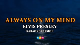 Elvis Presley  Always On My Mind Karaoke Version [upl. by Austina]