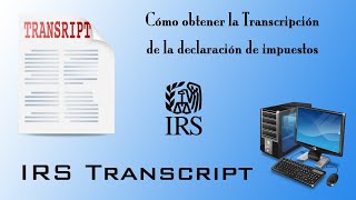 COMO OBTENER LOS IRS TRANSCRIPT [upl. by Howe]