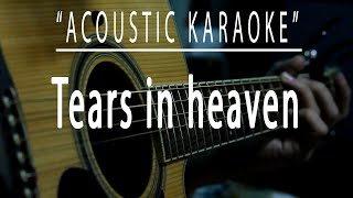 Tears in heaven  Acoustic karaoke Eric Clapton [upl. by Sidoon]