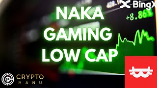 💥NAKAMOTO GAMES NAKA LOW CAP GAMING CHANCE💥 [upl. by Erhart]