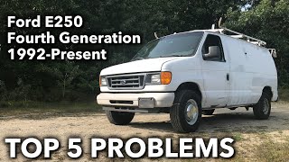 Top 5 Problems Ford E250 Van 4th Generation 1992Present [upl. by Orelie261]