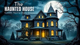 THE HAUNTED HOUSE by Charles Dickens  Full Audiobook Summary in English [upl. by Kinemod]