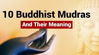 10 Buddhist Mudras and their meanings [upl. by Ecarg]