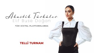 Elif Buse Doğan  Telli Turnam [upl. by Silvers]