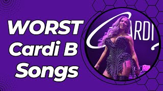 WORST Cardi B Songs [upl. by Llenol]