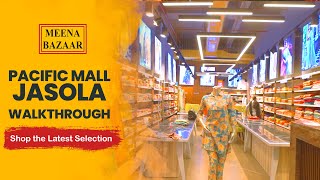 Pacific Mall Jasola  MEENA BAZAAR  Store Walkthrough [upl. by Yrroc683]