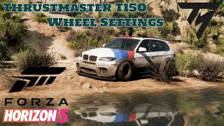 Forza Horizon 5 Steering Wheel Settings  Thrustmaster T150 [upl. by Ahsaeit626]