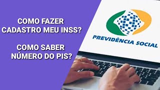 Como fazer Cadastro MEU INSS Como saber Número do PIS [upl. by Muller]