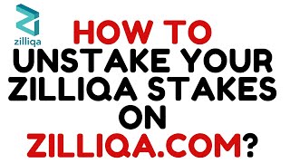 HOW TO UNSTAKE YOUR ZILLIQA STAKES ON ZILLIQACOM [upl. by Homere]