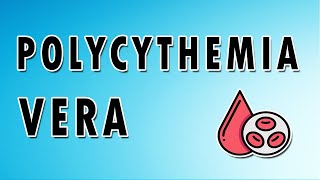 Polycythemia Vera Symptoms Treatment and Causes [upl. by Norihs669]