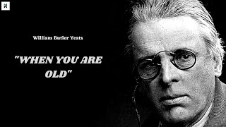 When You Are Old  William Butler Yeats [upl. by Nyrahtak900]