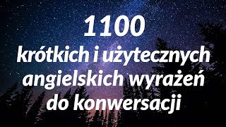 1100 krótkich i użytecznych angielskich wyrażeń do konwersacji for Polish Speakers [upl. by Talbert517]