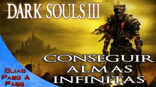 Dark Souls 3  Truco Conseguir almas infinitas [upl. by Aynek]