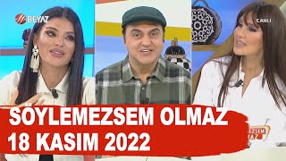 Söylemezsem Olmaz 18 Kasım 2022 [upl. by Clymer]