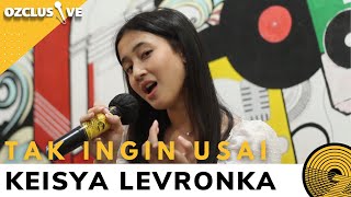 KEISYA LEVRONKA  TAK INGIN USAI  OZCLUSIVE [upl. by Htedirem]