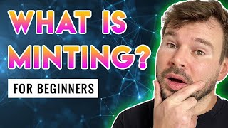 What Is Minting NFT  Beginners NFT Minting Tutorial [upl. by Fritze]