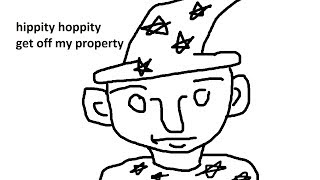 hippity hoppity get off my property [upl. by Sugden344]