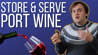 How to Store amp Serve Port Wine [upl. by Claudetta73]