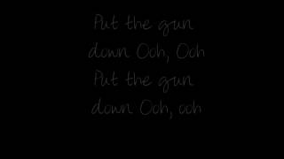 Put the Gun Down ZZ Ward Lyrics [upl. by Couq]